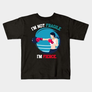 I'm not fragile, i'm fierce Kids T-Shirt